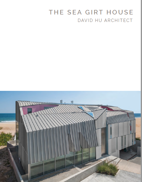 The Sea Girt House (David Hu Architect - Masterpiece Series) by David Hu, Byron Hawes, Vladimir Belogolovsky, 9781946226433