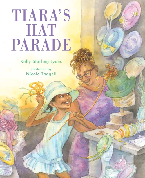 Tiara's Hat Parade by Kelly Starling Lyons, Nicole Tadgell, 9780807579510