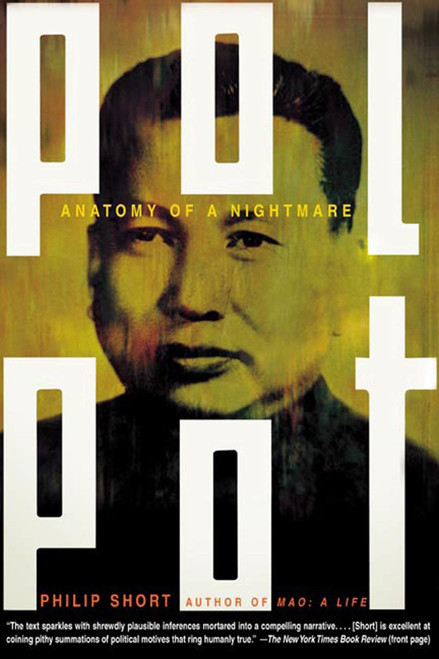 Pol Pot (Anatomy of a Nightmare) by Philip Short, 9780805080063