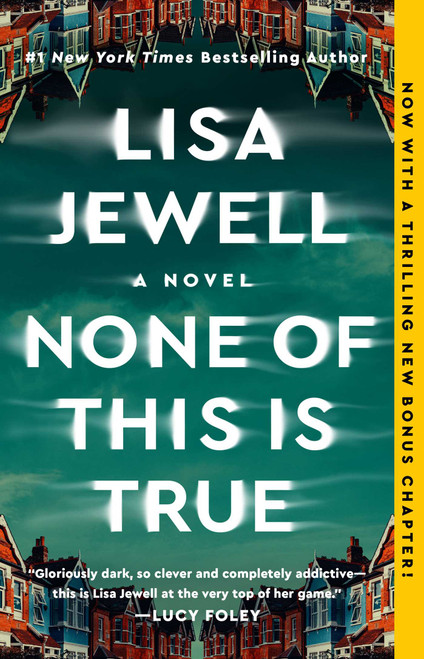 None of This Is True (A Novel) by Lisa Jewell, 9781982179014