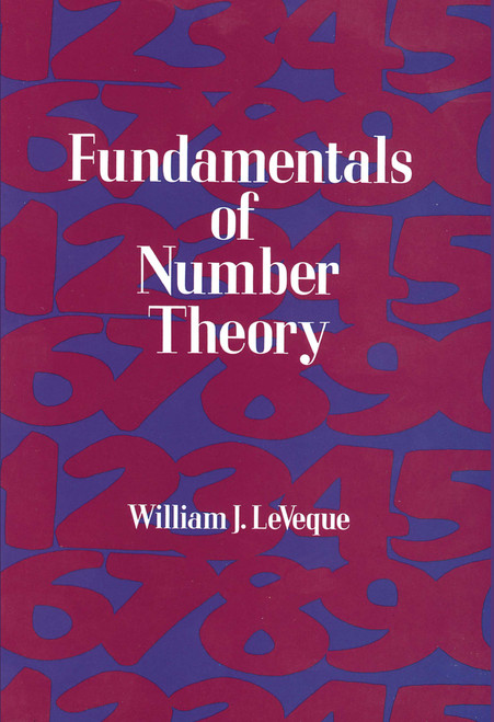 Fundamentals of Number Theory by William J. LeVeque, 9780486689067