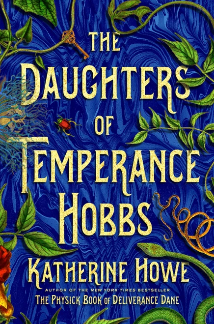The Daughters of Temperance Hobbs (A Novel) by Katherine Howe, 9781250774439
