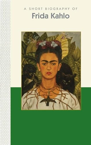 A Short Biography of Frida Kahlo by Applewood Books, 9781944038151