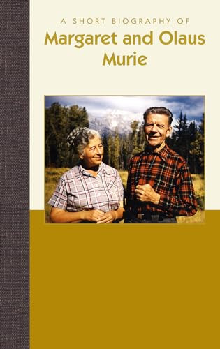A Short Biography of Margaret and Olaus Murie by Applewood Books, 9781944038649
