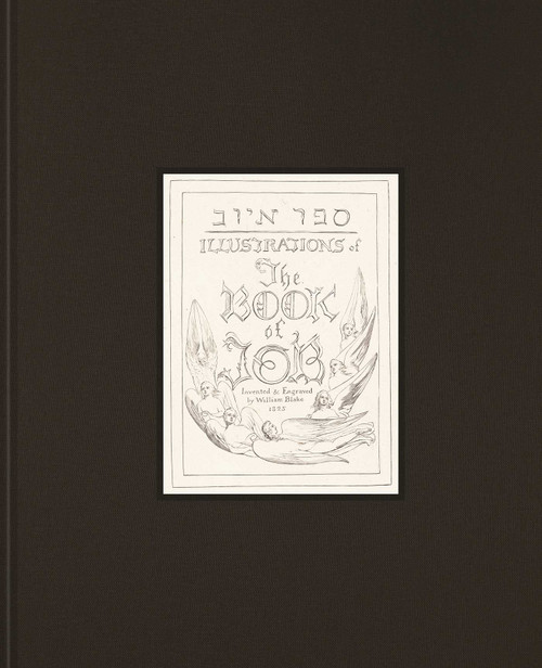 Illustrations of the Book of Job (Invented & Engraved by William Blake 1825) by Katharine Dell, Joseph Viscomi, 9781915815323