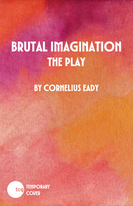 Brutal Imagination (The Play) by Cornelius Eady, 9781636702674