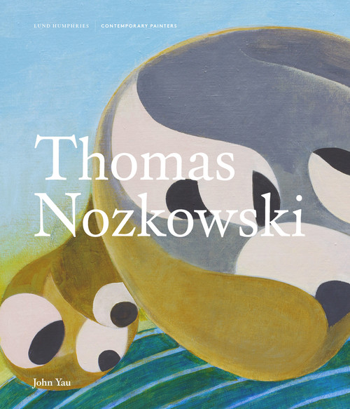 Thomas Nozkowski by John Yau, 9781848222380