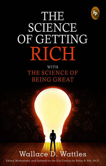 The Science of Getting Rich with The Science of Being Great by Wallace D Wattles, 9789389432923