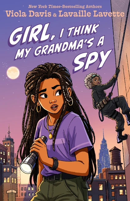 Girl, I Think My Grandma's a Spy by Viola Davis, Lavaille Lavette, 9781250400888