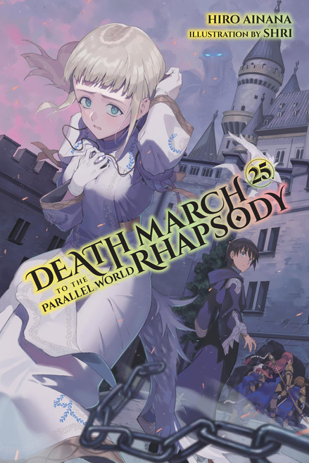 Death March to the Parallel World Rhapsody, Vol. 25 (light novel) by Hiro Ainana, Andrew Cunningham, shri, 9781975362690