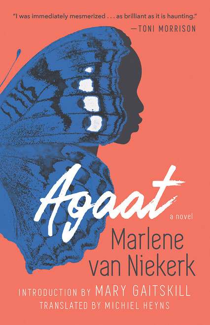 Agaat (A Novel) by Marlene Van Niekerk, Mary Gaitskill, Michiel Heyns, 9781951142209