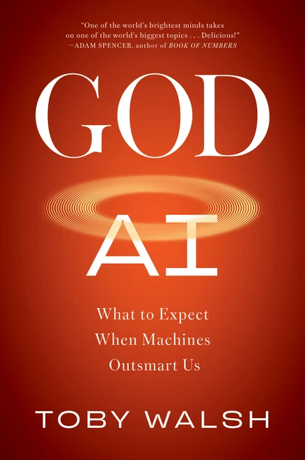 God AI (What to Expect When Machines Outsmart Us) by Toby Walsh, 9781685893019