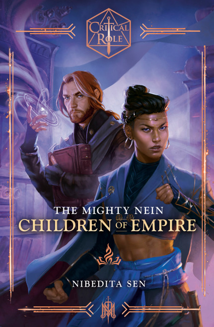 Critical Role: The Mighty Nein--Children of Empire by Nibedita Sen, 9780593874295