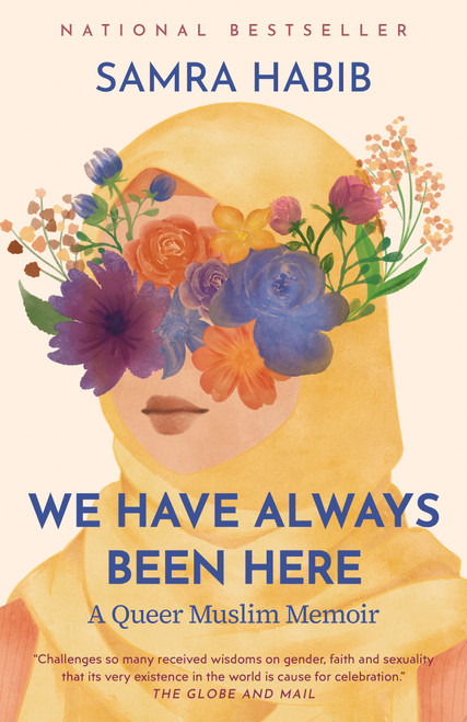 We Have Always Been Here (A Queer Muslim Memoir) by Samra Habib, 9781037803024