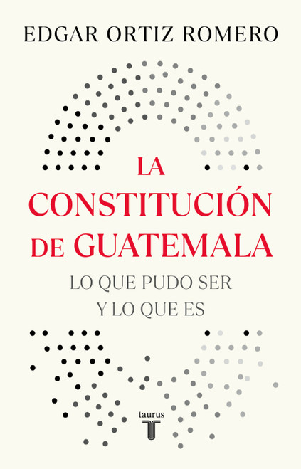 La Constitución de Guatemala, actividades en Washington y New York / The Constitution of Guatemala: Activities in Washington and New .. (Spanish Edition) by Edgar Ortiz Romero, 9786073858267