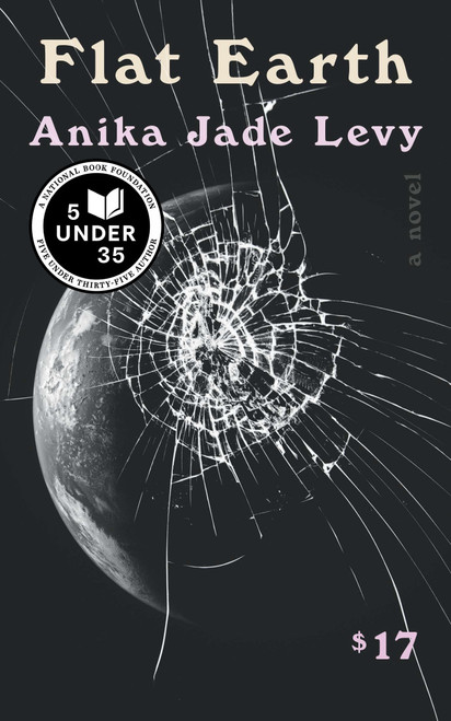 Flat Earth (A Novel) by Anika Jade Levy, 9781646223602