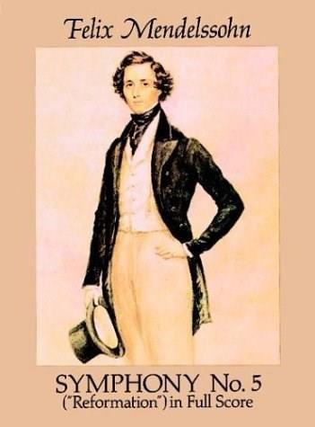 Symphony No. 5 ("Reformation") in Full Score by Felix Mendelssohn, 9780486278759