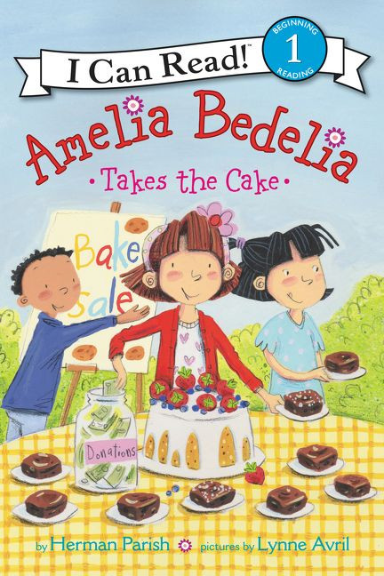 Amelia Bedelia Takes the Cake by Herman Parish, Lynne Avril, 9780062334312