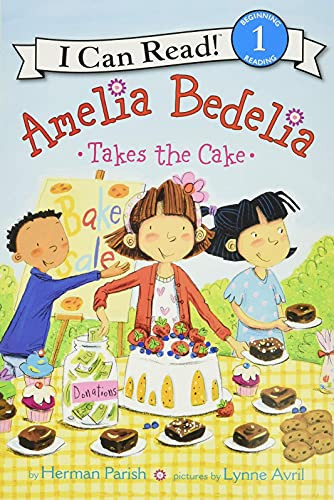 Amelia Bedelia Takes the Cake by Herman Parish, Lynne Avril, 9780062334312