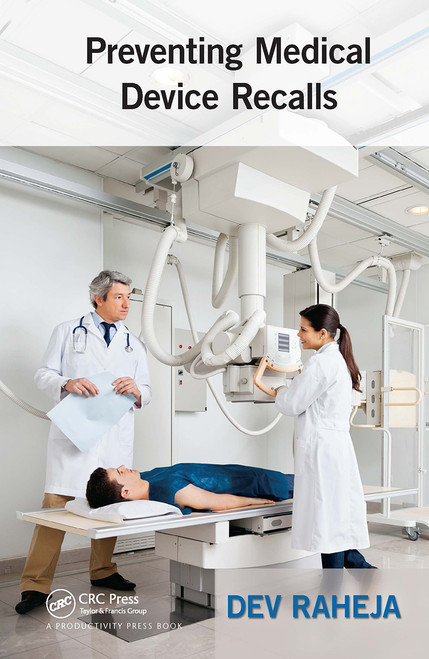 Preventing Medical Device Recalls by Dev Raheja, 9781032926377