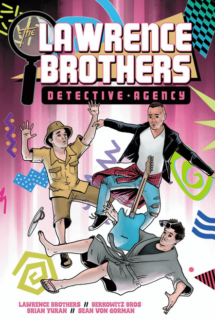 The Lawrence Brothers Detective Agency by Ben Berkowitz, Max Berkowitz, Joey Lawrence, Matthew Lawrence, Andrew Lawrence, Dario Formisani, Sean Von Gorman, 9798886562309