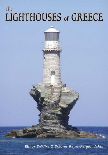 Lighthouses of Greece by Elinor Wire, Dolores Reyes-Pergioudakis, 9781561644520