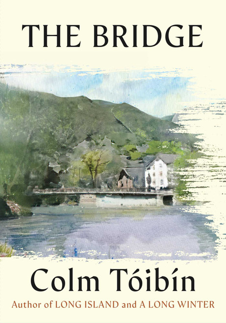 The Bridge by Colm Toibin, 9781668264041