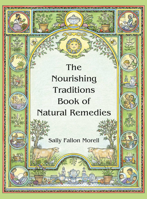 The Nourishing Traditions Book of Natural Remedies by Sally Fallon Morell, 9798992389173