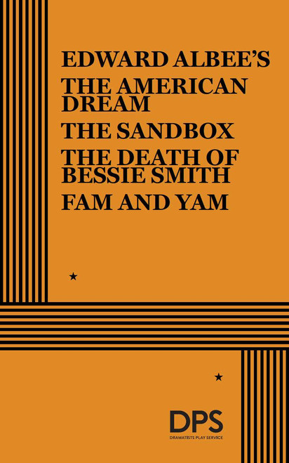 The American Dream, The Sandbox, The Death of Bessie Smith, FAM and YAM by Edward Albee, 9780822223917