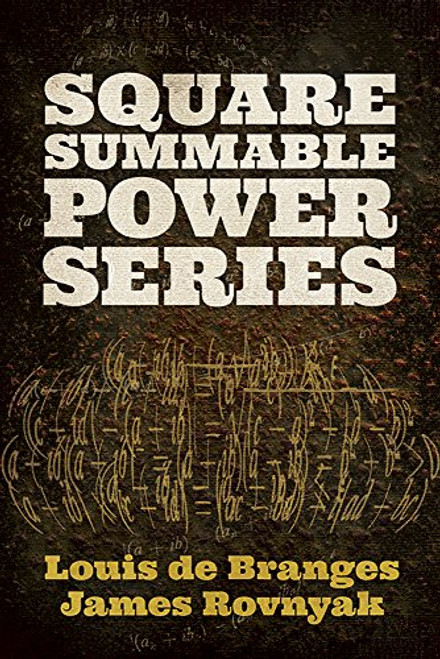 Square Summable Power Series by Louis de Branges, James Rovnyak, 9780486789996