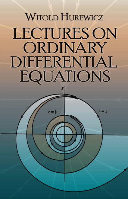 Lectures on Ordinary Differential Equations by Witold Hurewicz, 9780486664200