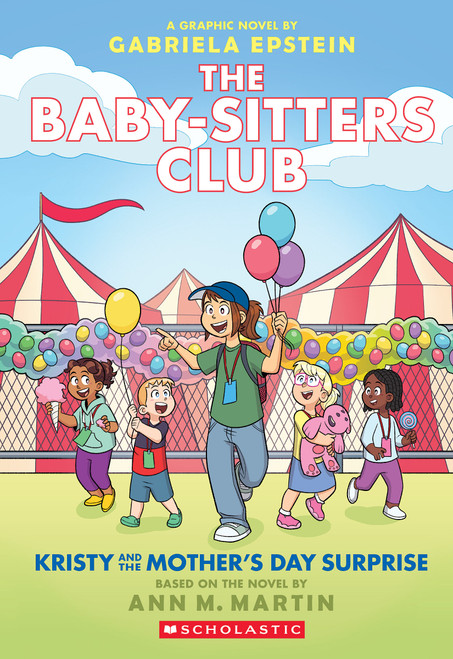 Kristy and the Mother's Day Surprise: A Graphic Novel (The Baby-sitters Club #20) by Gabriela Epstein, Gabriela Epstein, Ann M. Martin, 9781546135586