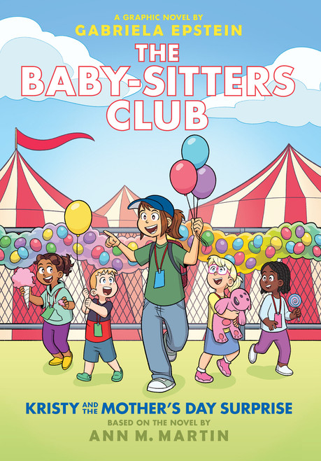 Kristy and the Mother's Day Surprise: A Graphic Novel (The Baby-sitters Club #20) by Gabriela Epstein, Gabriela Epstein, Ann M. Martin, 9781546135593