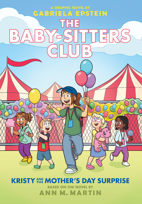 Kristy and the Mother's Day Surprise: A Graphic Novel (The Baby-sitters Club #20) by Gabriela Epstein, Gabriela Epstein, Ann M. Martin, 9781546135593
