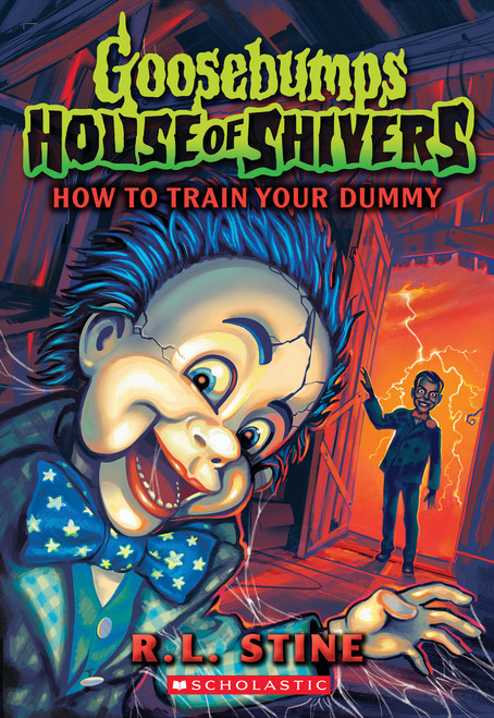 How to Train Your Dummy (Goosebumps House of Shivers #8) by R. L. Stine, 9781546166054