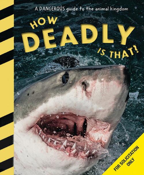 How Deadly Is That? A Thrilling Guide To The World's Deadliest Creatures by Tom Jackson, 9798225083731