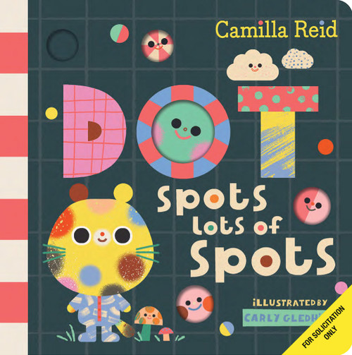 Dot Spots Lots of Spots by Camilla Reid, Carly Gledhill, 9798225085582