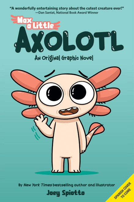 Max, a Little Axolotl (SP TK) (Spanish Edition) by Joey Spiotto, 9798225087173