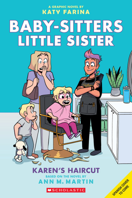 La hermanita de las niñeras #7: Karen se corta el pelo (Karen's Haircut) (Spanish Edition) by Katy Farina, Katy Farina, Ann M. Martin, 9798225087197