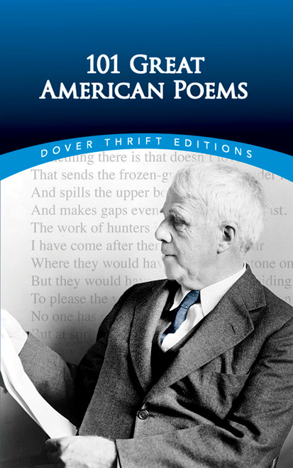 101 Great American Poems by The American Poetry & Literacy Project, 9780486401584