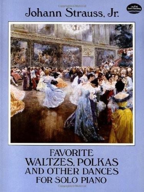 Favorite Waltzes, Polkas and Other Dances for Solo Piano by Johann Strauss, 9780486278513