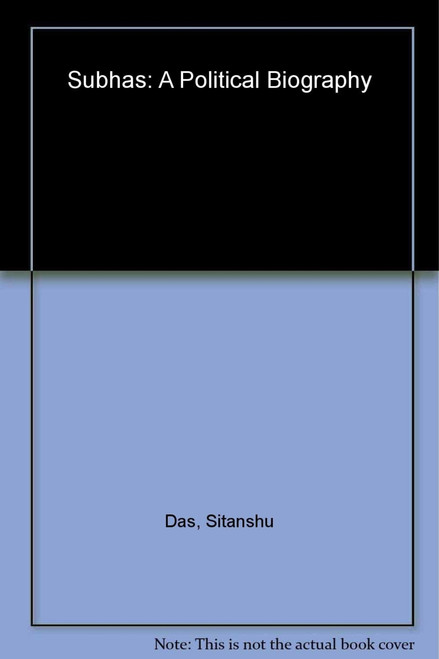 Subhas: A Political Biography by Sitanshu Das, 9788129109149