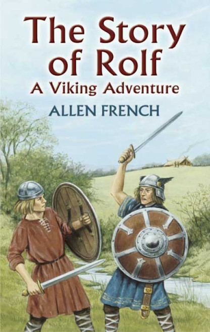 The Story of Rolf (A Viking Adventure) by Allen French, 9780486441337