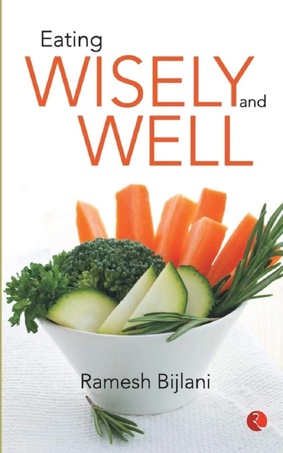 Eating Wisely and Well by Bijlani Ramesh, 9788129119971
