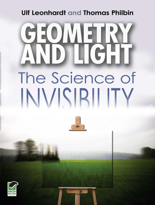 Geometry and Light (The Science of Invisibility) by Ulf Leonhardt, Thomas Philbin, 9780486476933