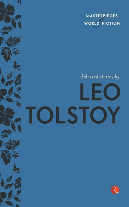 Masterpieces of World Fiction: Selected Stories By LEO TOLSTOY by Leo Tolstoy, 9788129131492