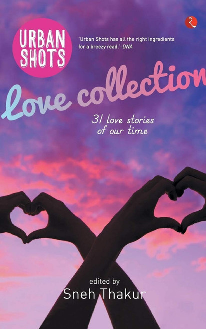 Urban Shots: Love Collection by Sneh Thakur, 9788129137128