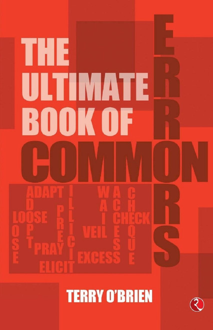 The Ultimate Book Of Common Errors In English by TERRY O BRIEN, 9788129137906