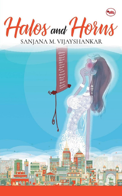 Halos and Horns by Sanjana Vijayshankar, 9788129144539