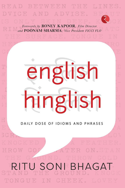 English Hinglish : Daily Dose of Idioms and Phrases by Ritu Soni Bhagat, 9789355205308